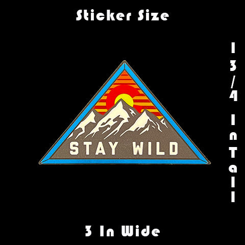 Stay Wild Sticker